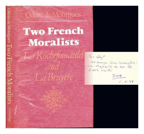 MOURGUES, ODETTE DE - Two French moralists : La Rochefoucauld & La Bruyre / [by] Odette de Mourgues