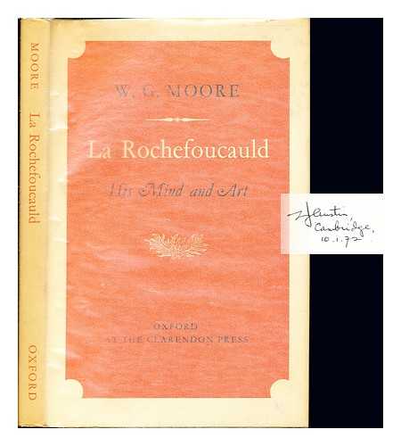 MOORE, WILL GRAYBURN (1905-1978) - La Rochefoucauld : his mind and art