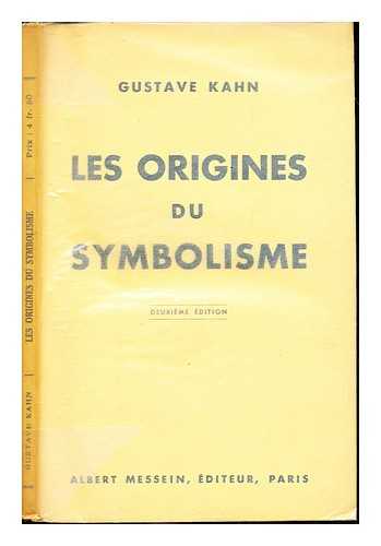 KAHN, GUSTAVE (1859-1936) - Les origines du symbolisme