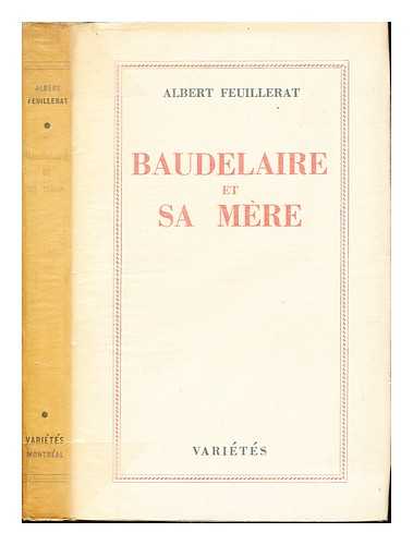 FEUILLERAT, ALBERT (1874-1953). BAUDELAIRE, CAROLINE - Baudelaire et sa mere