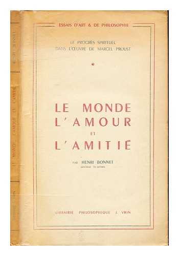 BONNET, HENRI - Le monde, l'amour, et l'amiti