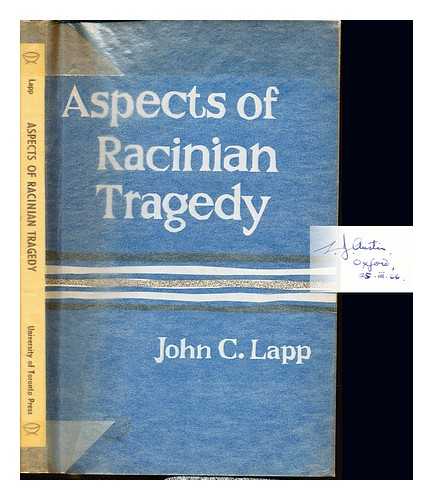 LAPP, JOHN C. (1917-) - Aspects of Racinian tragedy