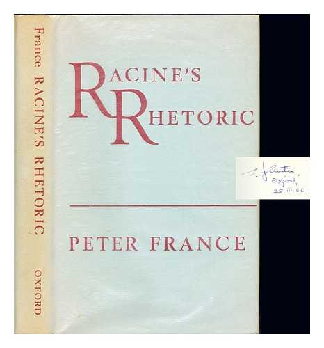 FRANCE, PETER (1935-) - Racine's rhetoric