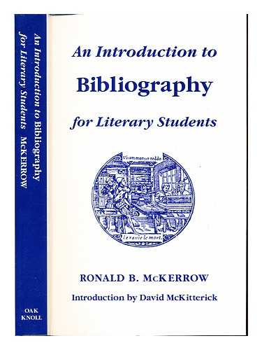 MCKERROW, RONALD BRUNLEES (1872-1940) - An introduction to bibliography for literary students