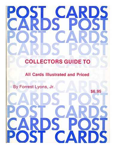 LYONS, FORREST D - Collectors guide to postcards