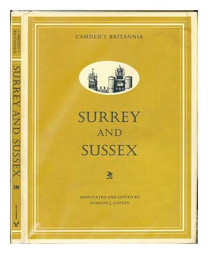 CAMDEN, WILLIAM (1551-1623). GOUGH, RICHARD (1735-1809). COPLEY, GORDON J - Camden's 'Britannia', Surrey & Sussex : from the edition of 1789 [translated from the Latin] by Richard Gough / annotated and edited by Gordon J. Copley