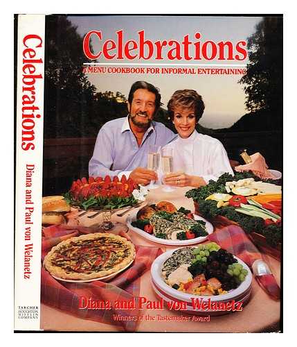 VON WELANETZ WENTWORTH, DIANA. VON WELANETZ, PAUL - Celebrations : a menu cookbook for informal entertaining