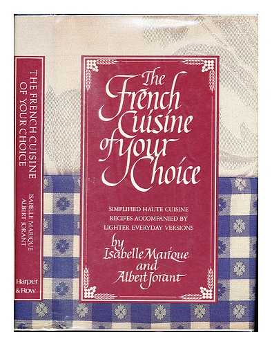 MARIQUE, ISABELLE. JORANT, ALBERT - The French cuisine of your choice