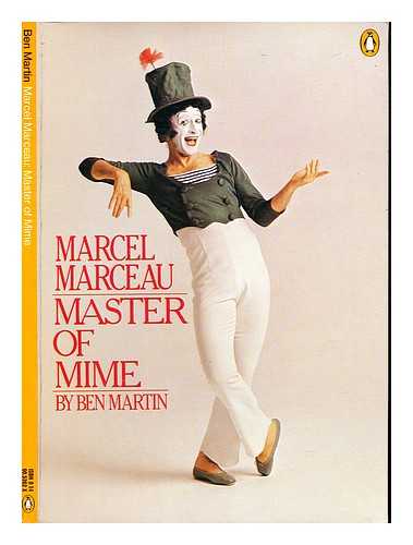 MARTIN, BEN - Marcel Marceau, master of mime