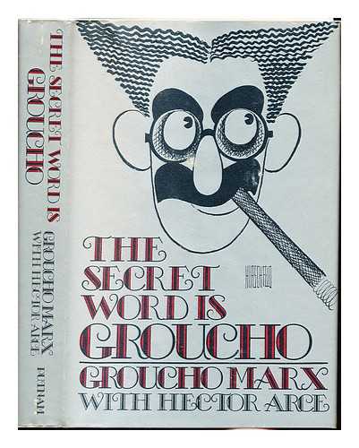 MARX, GROUCHO (1890-1977). ARCE, HECTOR - The secret word is Groucho