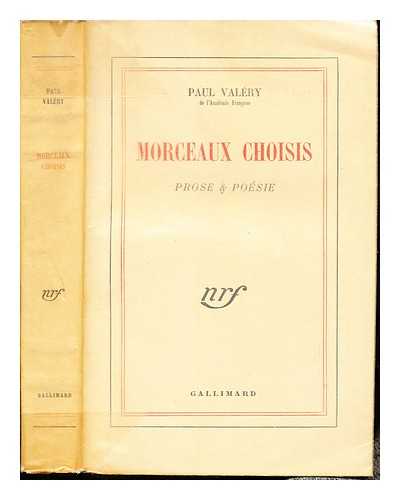 VALRY, PAUL (1871-1945) - Morceaux choisis : prose et posie