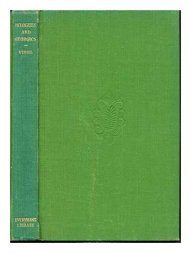 VIRGIL. ROYDS, T.F. [TRANS.] - The eclogues and Georgics of Virgil / translated into English verse by T.F.Royds