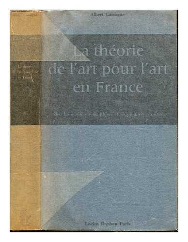 CASSAGNE, ALBERT (1869-1916) - La thorie de l'art pour l'art en France