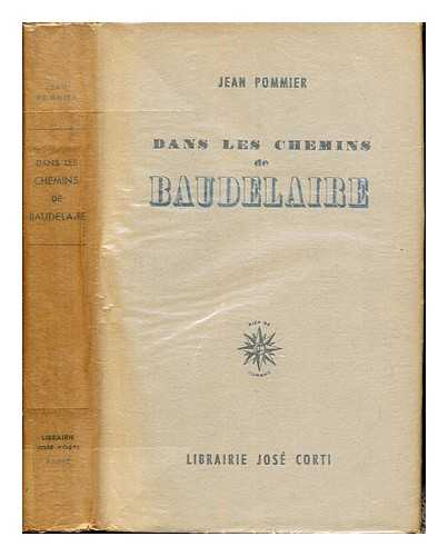 POMMIER, JEAN (1893-1973) - Dans les chemins de Baudelaire