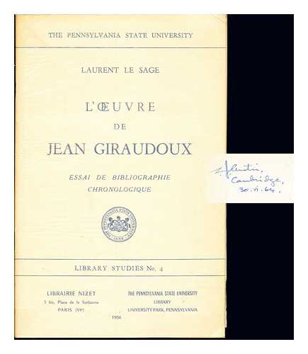 LE SAGE, LAURENT (1913-). GIRAUDOUX, JEAN (1882-1944) - L'uvre de Jean Giraudoux : essai de bibliographie chronologique