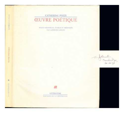 POZZI, CATHERINE (1882-1934). - Oeuvre potique / Catherine Pozzi; textes recueillis, tablis et prsents par Lawrence Joseph