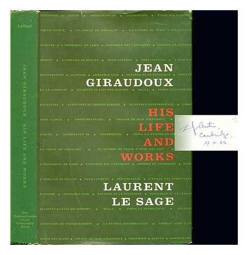 LESAGE, LAURENT (1913-) - Jean Giraudoux : his life and works