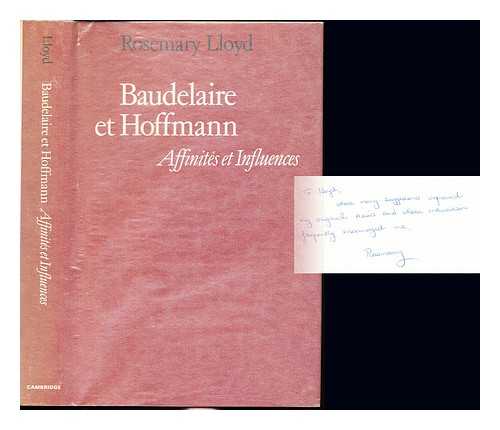 LLOYD, ROSEMARY - Baudelaire et Hoffmann : affinits et influences / Rosemary Lloyd