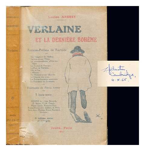 ARESSY, LUCIEN (1882-) - Verlaine et la dernire bohme / fantaisie-prface de Rachilde ; frontispiece de Ptrus Aressy ; 5 hors-texte, dessins de Lita Besnard ... [et al.]