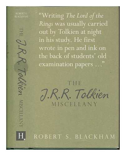 BLACKHAM, ROBERT S - The J.R.R. Tolkien miscellany / Robert S. Blackham