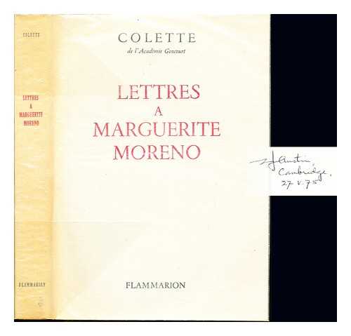 Colette (1873-1954). Pichois, Claude [editor] - Lettres  Marguerite Moreno / Texte tabli et annot par Claude Pichois