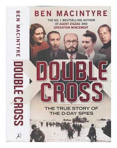 MACINTYRE, BEN (1963-) - Double cross: the true story of the D-Day spies / Ben Macintyre