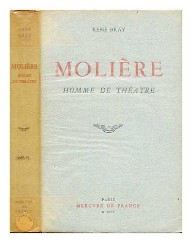 BRAY, REN (1896-) - Molire homme de thtre