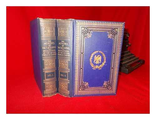 EVANS, THOMAS WILTBERGER (1823-1897). CRANE, EDWARD A. [EDITOR] - The memoirs of Dr. Thomas W. Evans : recollections of the second French Empire / edited by Edward A. Crane