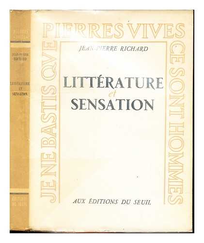 RICHARD, JEAN-PIERRE (1922-). POULET, GEORGES - Littrature et sensation / Prf. de Georges Poulet