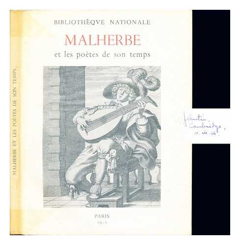 BIBLIOTHQUE NATIONALE (PARIS) - Malherbe et les potes de son temps : exposition organise pour le quatrime centenaire de la naissance de Malherbe