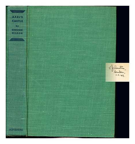 WILSON, EDMUND - Axel's castle : a study in the imaginative literature of (1870-1930)