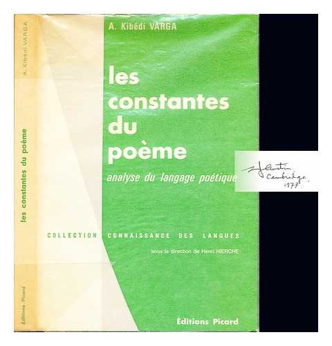 KIBDI VARGA, ARON (1930-) - Les constantes du pome : analyse du langage potique