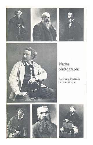 NADAR, FLIX (1820-1910). FRANCE. INSPECTION GNRALE DES MUSES CLASSS ET CONTRLS. DIRECTION DES MUSES DE FRANCE - Nadar photographe : portraits d'artistes et de critiques ; [exposition / organise par l'Inspection gnrale des muses classs et contrls]