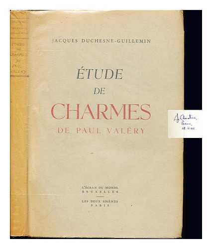 DUCHESNE-GUILLEMIN, JACQUES - tude de 'Charmes' de Paul Valry