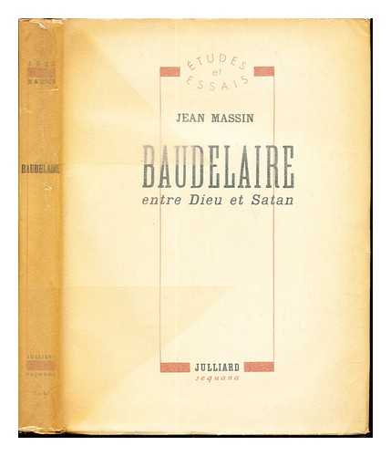 MASSIN, JEAN (1917-1986) - Baudelaire: 'entre Dieu et Satan'