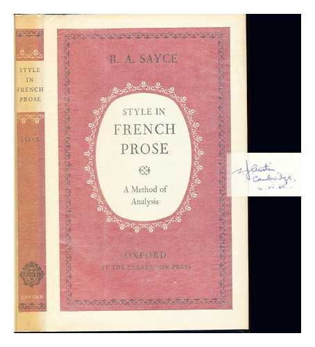 SAYCE, RICHARD ANTHONY - Style in French prose : a method of analysis