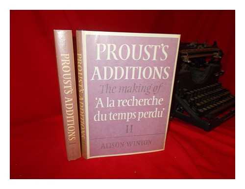 FINCH, ALISON (1948-) - Proust's additions : the making of A la recherche du temps perdu. Complete in two volumes