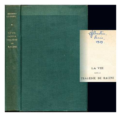 LE BIDOIS, GEORGES - La vie dans la tragedie de Racine