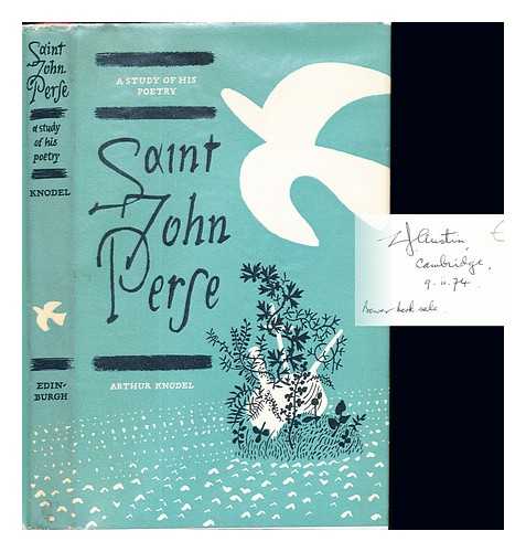 KNODEL, ARTHUR (1916-) - Saint-John Perse : a study of his poetry