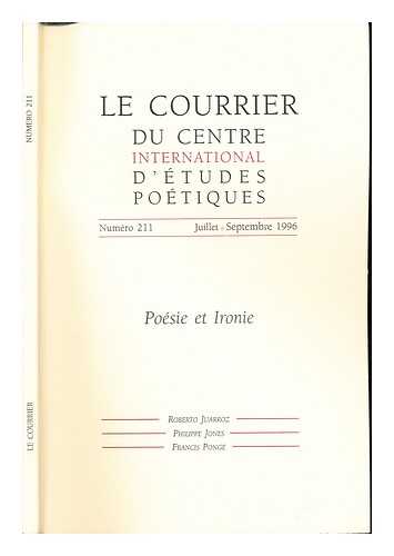 JUARROZ, ROBERTO. JONES, PHILIPPE. PONGE, FRANCIS. CENTRE INTERNATIONAL D'TUDES POTIQUES - Le courrier du centre international d'tudes potiques. Numro 211. Jullet-Septembre 1996: Essais