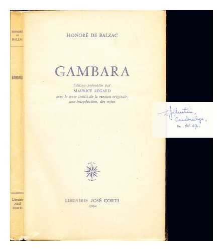 BALZAC, HONOR DE (1799-1850). REGARD, MAURICE - Gambara. dition prsente par Maurice Regard avec le texte indit de la version originale, une introduction, des notes