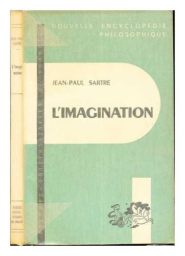 SARTRE, JEAN-PAUL (1905-1980) - L'imagination / par Jean-Paul Sartre