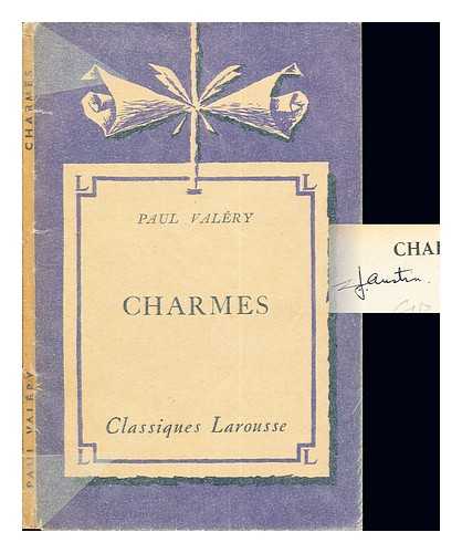 VALRY, PAUL (1871-1945). MONESTIER, ROBERT - Charmes : prcds d'extraits en prose relatifs  la 'potique' de Valry / Paul Valry ; avec une notice biographique, une notice historique et littraire, des notes explicatives, des jugements, un questionnaire et des sujet de devoirs, par Robert Monestier