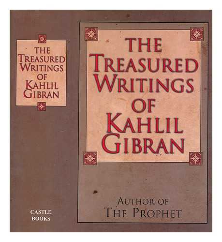 GIBRAN, KAHLIL - The treasured writings of Kahlil Gibran