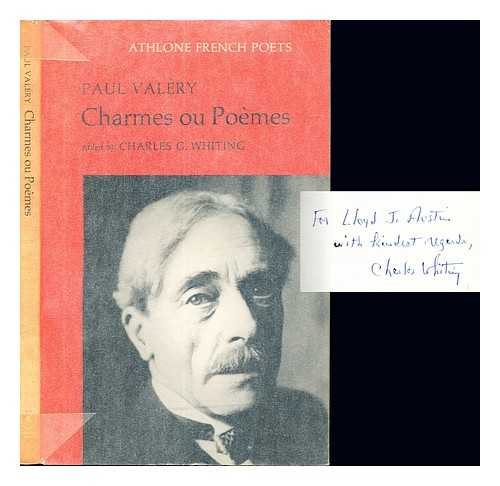 VALRY, PAUL (1871-1945). WHITING, CHARLES G - Charmes : ou, Pomes / (by) Paul Valery ; edited by Charles G. Whiting