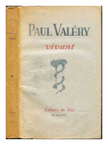 VALERY, PAUL 1871-1945 - Paul Valry vivant