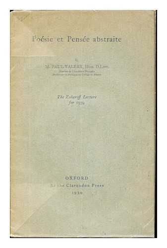 VALRY, PAUL (1871-1945) - Posie et pense abstraite ... The Zaharoff lecture for 1939
