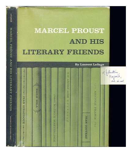 LE SAGE, LAURENT (1913-) - Marcel Proust and his literary friends