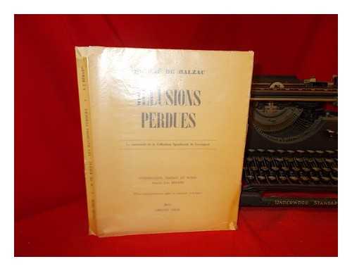 BALZAC, HONOR DE (1799-1850). BRARD, SUZANNE JEAN - Illusions perdues. Le manuscrit de la Collection Spoelberch de Lovenjoul. Introduction, dition et notes-Suzanne Jean Brard. Thse, etc. [With facsimiles.]