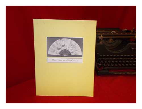 LLOYD, ROSEMARY. LILLY LIBRARY (INDIANA UNIVERSITY, BLOOMINGTON) - Mallarm and his circle : music and letters in France and Belgium, (1870-1900) : an exhibition / prepared and described by Rosemary Lloyd ... [et al.]